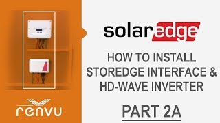 How to Install SolarEdge StorEdge Interface and HD Wave Inverter Part 2a  RENVU [upl. by Nagiem]