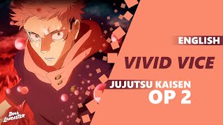 Jujutsu Kaisen OP 2  quotVIVID VICEquot feat BrokeN FULL ENGLISH COVER  Dima Lancaster [upl. by Lessard]