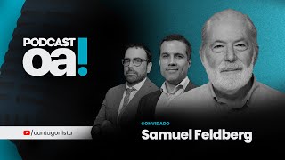 Podcast OA  Convidado Samuel Feldberg [upl. by Eylk]