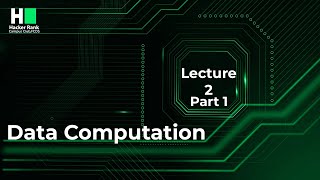 Data Computation  Lecture 2 Part 1 [upl. by Ahsinej]