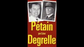 Leon Degrelle  Petain par Degrelle les mensonges de l histoire [upl. by Valentia]