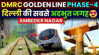 Delhi Metro Phase 4 Update सबसे अदभुत जगह🔥Ambedkar Nagar Metro Station  Delhi Metro Golden Line [upl. by Farrar]