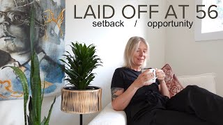 I was laid off at 56 and what I did next [upl. by Netsirhc227]