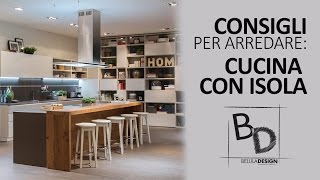 Consigli per Arredare CUCINA CON ISOLA  Belula Design [upl. by Thormora]