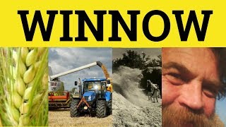 🔵 Winnow Meaning  Winnow Out Defined  Winnow Down Examples  Winnowing Definition Winnow Winnowing [upl. by Vaios]