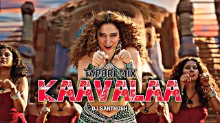 KAAVALAA TAPORI MIX DJ SANTHOSHDJSANTHOSH [upl. by Aicenek93]