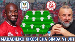 Kocha BENCHIKHA Ametangaza Mabadiliko Ya Kikosi Cha Simba Leo Dhidi Ya JKT JKT Tanzania Vs Simba [upl. by Dnaltroc]