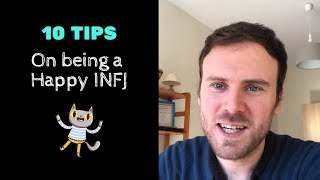 10 Tips on Being a Happy INFJ [upl. by Feeley]