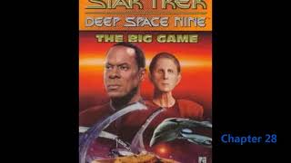 Star Trek DS9 The Big Game by Sandy Schofield Audio Drama Chapters 27  30 Fan Made [upl. by Leahcimauhsoj129]