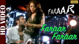 Faraar Faraar HD VIDEO  Faraar  Kalpana [upl. by Elleinnad]