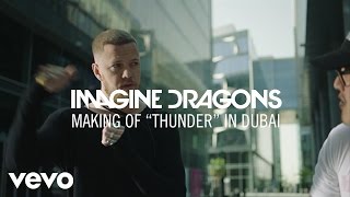 Imagine Dragons  Making Of quotThunderquot In Dubai [upl. by Sherrill150]