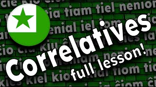 Esperanto Correlatives Lesson [upl. by Scheers859]