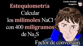 𝐄𝐬𝐭𝐞𝐪𝐮𝐢𝐨𝐦𝐞𝐭𝐫í𝐚 Calcular los 𝐦𝐢𝐥𝐢𝐦𝐨𝐥𝐞𝐬 NaCl con 400 𝐦𝐢𝐥𝐢𝐠𝐫𝐚𝐦𝐨𝐬 de Na2S [upl. by Hars]