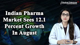 Indian Pharma Market Sees 12 1 Percent Growth In August AIOCD AWACS Report [upl. by Celik]