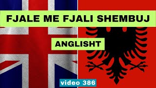 Anglisht  Fjale me fjali shembuj I Anglisht shqip perkthim I video 386 [upl. by Gifford967]