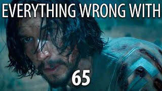 Everything Wrong With 65 in 17 Minutes or Less [upl. by Loy177]