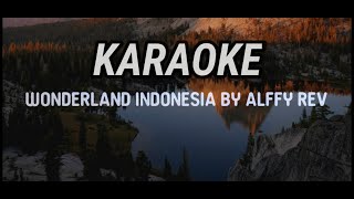 Karaoke Wonderland Indonesia  By Alffy Rev Feat Novia Bachmid Wonderland Indonesia Karaoke [upl. by Eenwat]