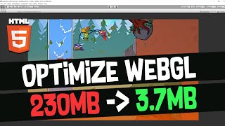 How to optimize your Unity game for Mobile PC amp WebGL from 230MB to 37MB [upl. by Baugh]