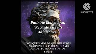 Padrino Ebby AA tema quotAdicciones y Recaidasquot [upl. by Icnan632]