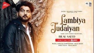 Lambiya Judaiyan  Full Video   Bilal Saeed  Desi Music Factory [upl. by Salman205]