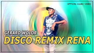 Gerard WolorDisco Remix Rena OMV 2021 [upl. by Ivek]