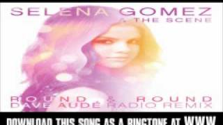 Selena Gomez And The Scene  Round And Round Dave Aude Remix  New Video  Lyrics  Download [upl. by Nnaillek]