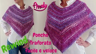 TUTORIAL Poncho Facile e Veloce Rewind Uncinetto Inverno [upl. by Nurse606]