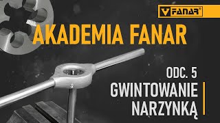 RĘCZNE GWINTOWANIE NARZYNKĄ W WARSZTACIE  AKADEMIA FANAR  ODC 5 [upl. by Ithnan]