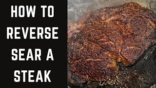 HOW TO REVERSE SEAR A STEAK [upl. by Aisyla865]