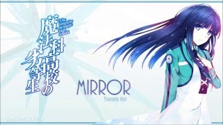 FULL Mahouka Koukou no Rettousei ED 2 『Mirror』 Romaji  English [upl. by Einafit988]