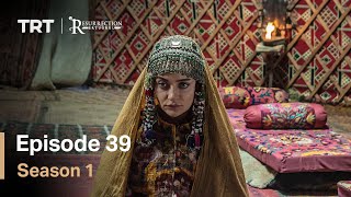 Resurrection Ertugrul Season 1 Episode 39 [upl. by Carroll]