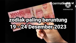 Zodiak Beruntung Pekan ini 18 desember Sampai 24 desember 2023 Lengkap Dan Akurat 🌏 [upl. by Alleen761]