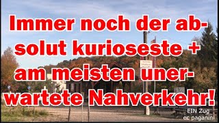 Immer noch der absolut kurioseste und am meisten unerwartete Nahverkehr Mangel machts möglich [upl. by Kcarb433]