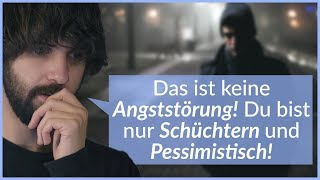 Das ist keine Angststörung das ist nur Schüchternheit und Pessimismus  Klischeebingo [upl. by Oivaf]