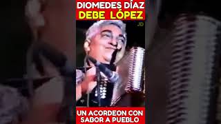 UN ACORDEÓN CON SABOR A PUEBLO  DEBE LOPEZ amp DIOMEDES DÍAZ musicacolombiana lomejordelvallenato [upl. by Selene]