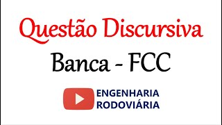 QUESTÃO DISCURSIVA  Engenheiro Civil  Banca FCC [upl. by Eilyr454]