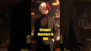 Which character is the strongest in MHA ANIME [upl. by Kcirreg822]