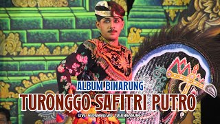 Album Binarung TURONGGO SAFITRI PUTRO Live Gedangsewu Tulungagung  Reog Audio [upl. by Yelrah]