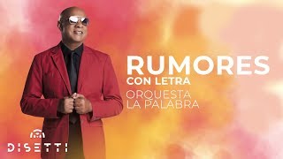 Orquesta La Palabra  Rumores Con Letra [upl. by Samal]