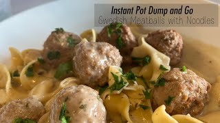 QUICK amp SIMPLE Instant Pot DUMP and GO Swedish Meatballs with Noodles [upl. by Trbor135]