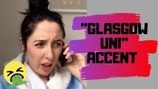 The Glasgow Uni Accent [upl. by Herwig392]