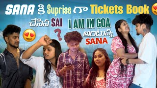 Sana కి Suprise గా Tickets Book చేసిన Sai I Am In Goa అంటున్న Sanarishistylishofficial [upl. by Blayze]