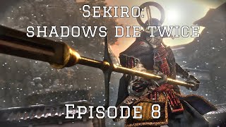 Sekiro  Episode 8 Time For Revenge [upl. by Oetsira]