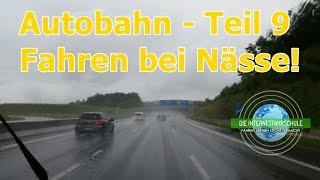 Autobahn Teil 9  Fahren bei Nässe  Fahrstunde  Prüfungsfahrt  Fahrschule [upl. by Tirrell]