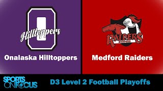 Onalaska  Medford  WIAA D3 Level 2 Football Playoff [upl. by Ralina830]