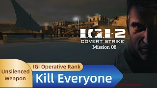 IGI 2  Mission 8丨Kill Everyone丨Unsilenced Weapon丨IGI Operative Rank [upl. by Ellenehc]