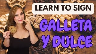 Learn to Sign Galleta y Dulce in ASL [upl. by Forster]