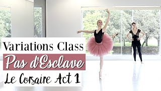 Variations Class  Pas dEsclave Le Corsaire Act 1  Kathryn Morgan [upl. by Rosmunda]