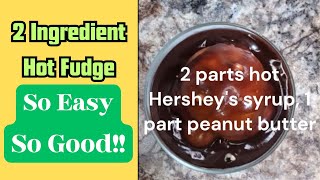 2 Ingredient Hot Fudge Recipe Hersheys Syrup and Peanut Butter For sundaes amp milkshakes How to [upl. by Armando74]