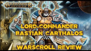 Lord Commander Bastian Carthalos Warscroll Warhammer Age of Sigmar [upl. by Anayeek972]